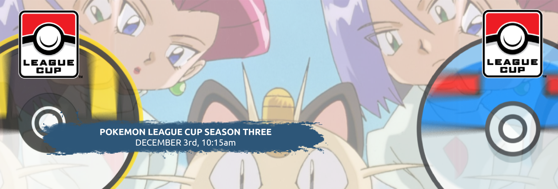Pokemon League Cup Season Three - 3rd-dec