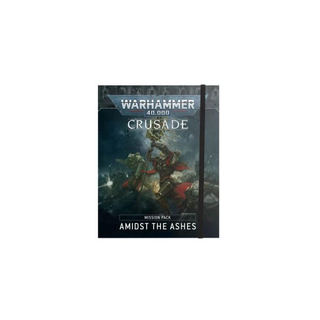 Warhammer 40K: Amidst the Ashes Crusade Mission Pack